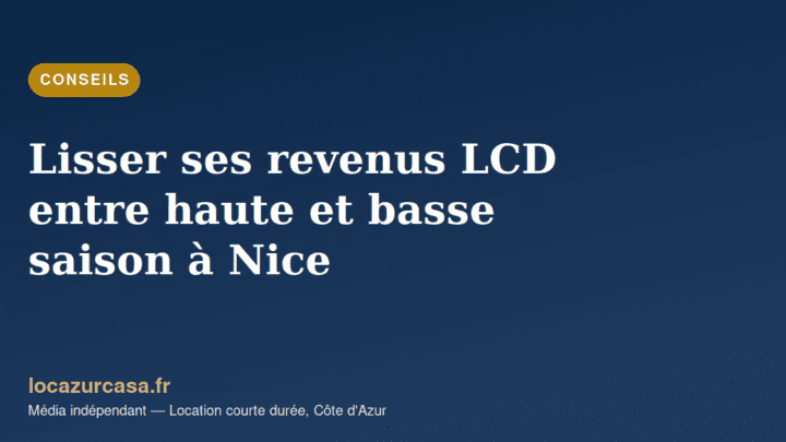 Lisser ses revenus LCD entre haute et basse saison à Nice