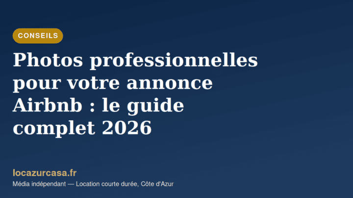 Photos professionnelles pour votre annonce Airbnb : le guide complet 2026