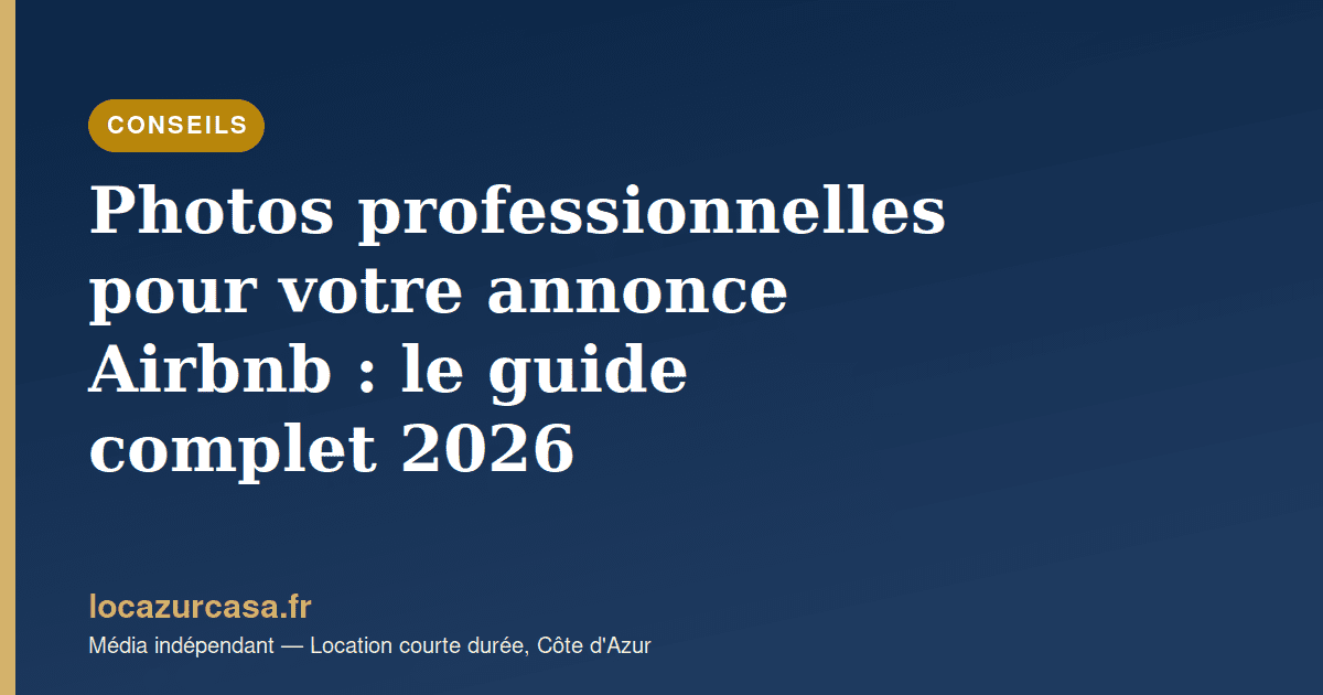 Photos professionnelles pour votre annonce Airbnb : le guide complet 2026
