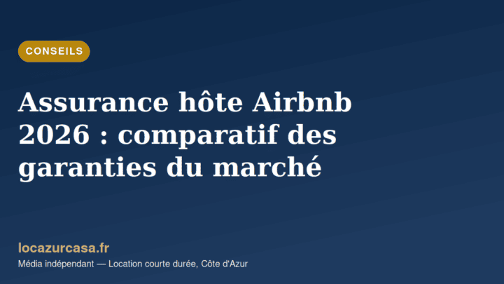 Assurance hôte Airbnb 2026 : comparatif des garanties du marché
