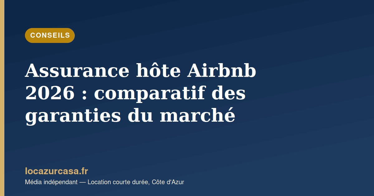 Assurance hôte Airbnb 2026 : comparatif des garanties du marché
