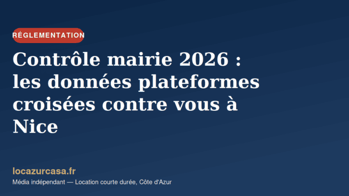 Contrôle mairie 2026 : les données plateformes croisées contre vous à Nice