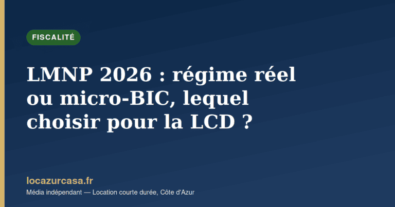LMNP 2026 : régime réel ou micro-BIC, lequel choisir pour la LCD ?