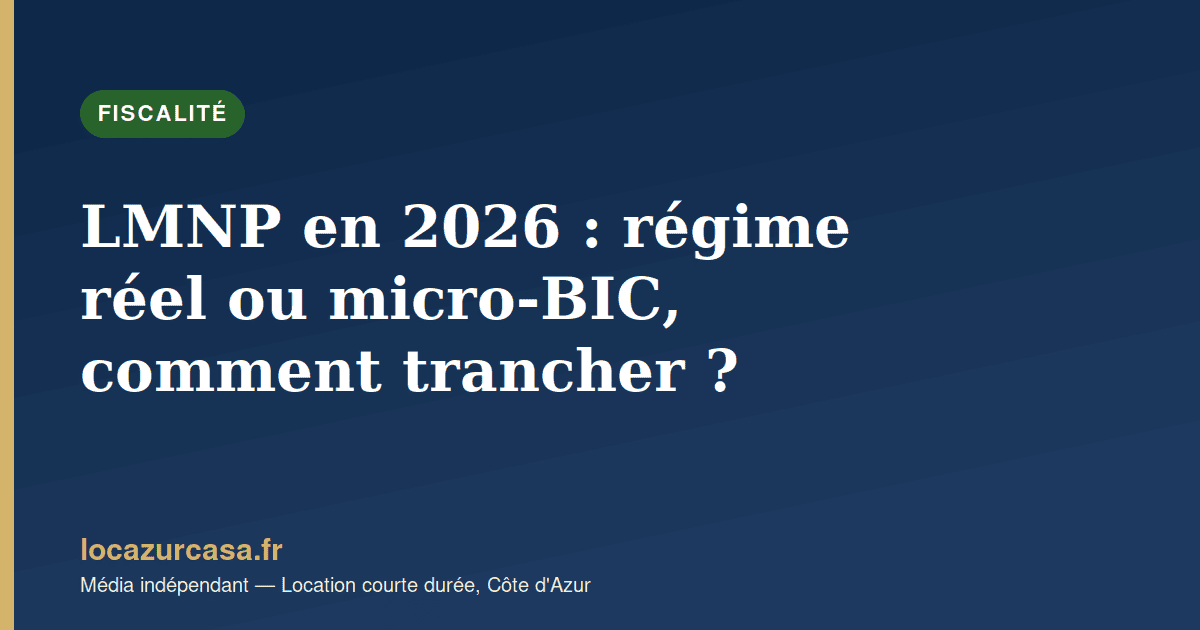 LMNP en 2026 : régime réel ou micro-BIC, comment trancher ?