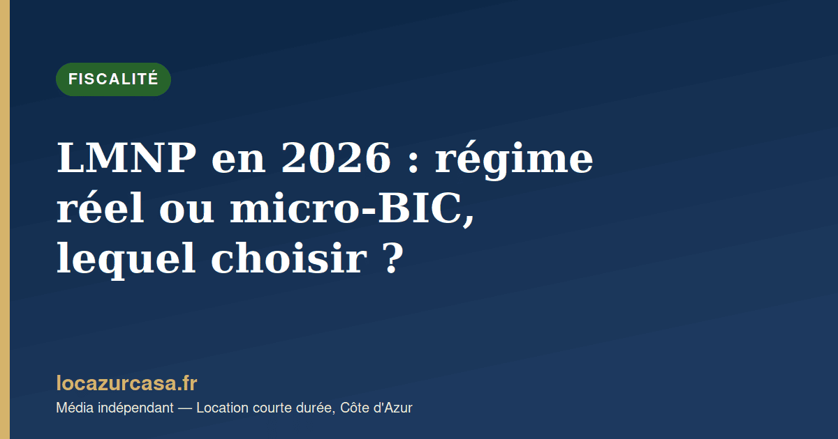 LMNP en 2026 : régime réel ou micro-BIC, lequel choisir ?