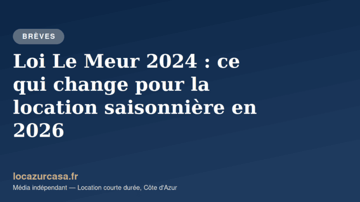 Loi Le Meur 2024 : ce qui change pour la location saisonnière en 2026