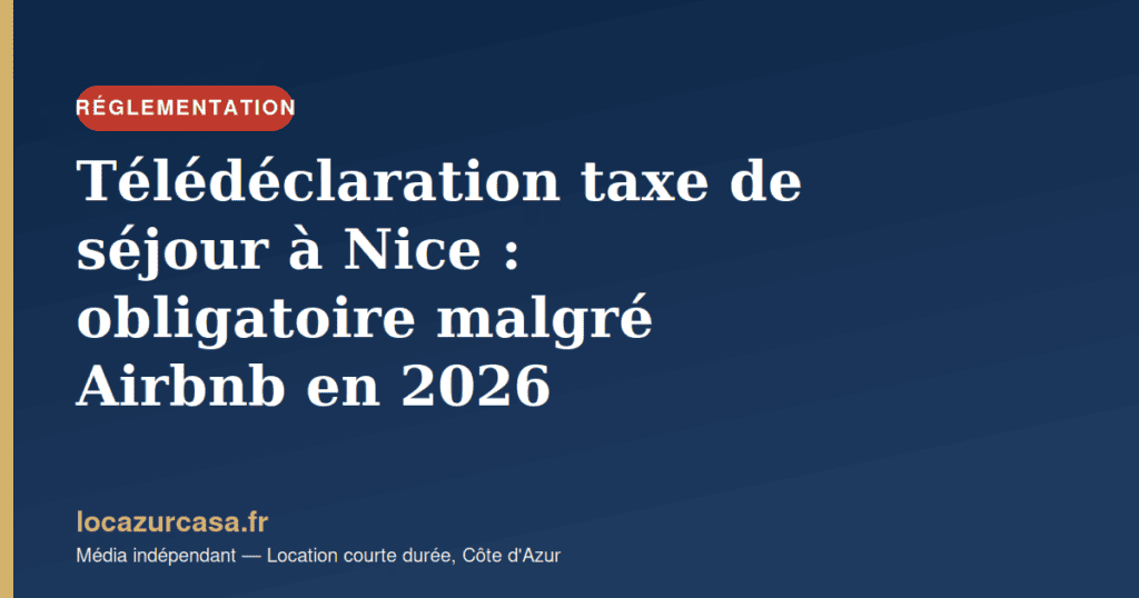 Télédéclaration taxe de séjour à Nice : obligatoire malgré Airbnb en 2026