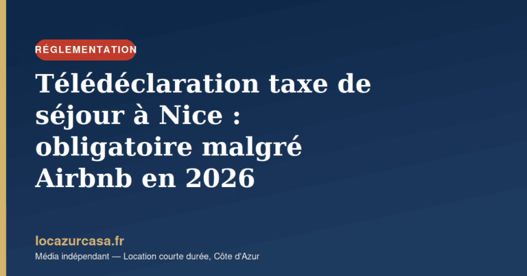 Télédéclaration taxe de séjour à Nice : obligatoire malgré Airbnb en 2026