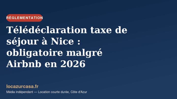 Télédéclaration taxe de séjour à Nice : obligatoire malgré Airbnb en 2026
