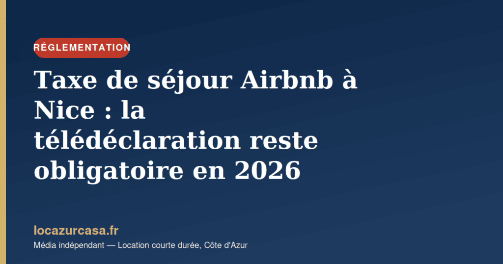 Taxe de séjour Airbnb à Nice : la télédéclaration reste obligatoire en 2026