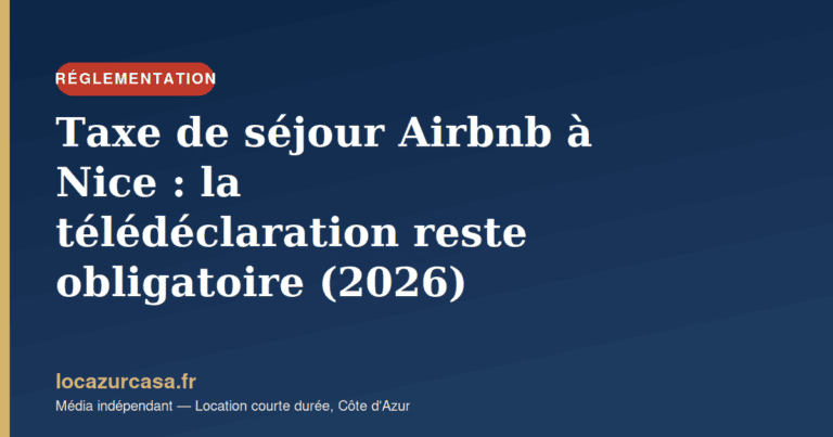 Taxe de séjour Airbnb à Nice : la télédéclaration reste obligatoire (2026)